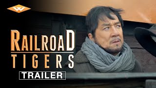 RAILROAD TIGERS Official US Trailer | Martial Arts Comedy | Starring Jackie Chan and Huang Zitao