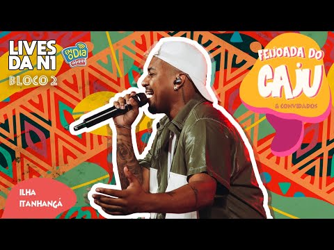Feijoada do Caju Pra Baixo + Tá Na Mente - Bloco 2 #AoVivo Lives da N1