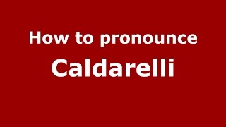 How to pronounce Caldarelli