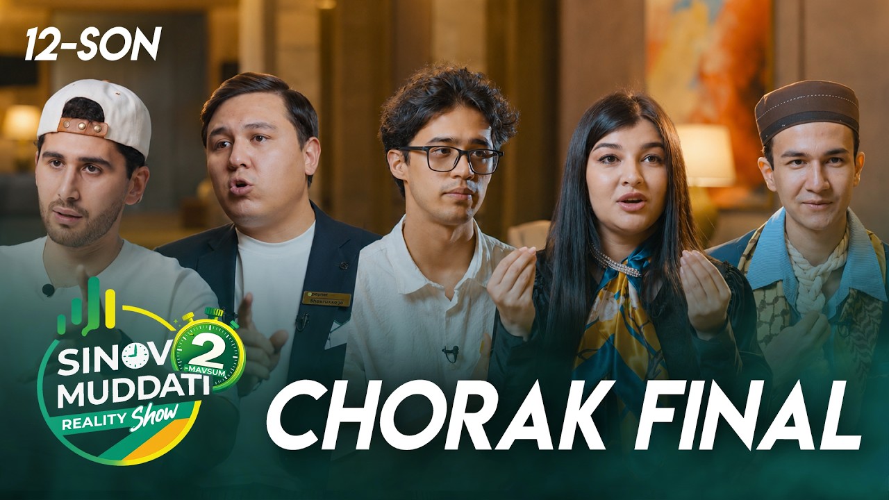 Sinov Muddati 2-mavsum 12-son - CHORAK FINAL