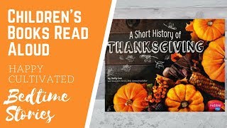 A Short History of Thanksgiving Book Read Aloud | Thanksgiving Books for Kids | Children's Books