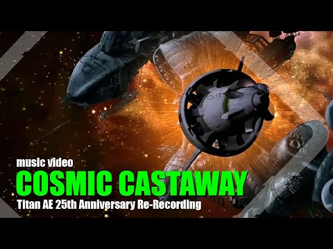 Cosmic Castaway | Titan AE 25th Anniversary Re-Recording #titanae #soundtrack