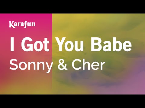 I Got You Babe - Sonny & Cher | Karaoke Version | KaraFun
