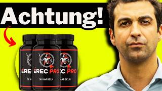 ErecPro Nebenwirkungen - ErecPro Erfahrungen und Original Kaufen - Ist es seriös?
