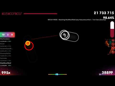 WubWoofWolf | Hatsunetsumiko's - Two Fates [Destiny] +HDNC 98.81% {#1 457pp FC} - osu!