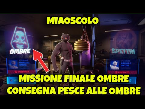 MISSIONE FAZIONE MIAOSCOLO - MISSIONE FINALE OMBRE CONSEGNA PESCE ALLE OMBRE