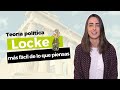 Filosofía 2º de Bachillerato: LOCKE TEORÍA POLÍTICA (más fácil de lo que piensas)