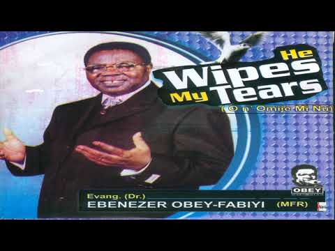 Evang. (Dr) Ebenezer Obey-Fabiyi (MFR) Let's Pray The Lord Eni Oluwa Se L'ore O n' Omije Mi Nu Be Ma
