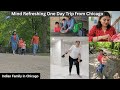 आज देखो हम कहाँ आ गए One Day Trip Simple Indian Family Living In Chica
