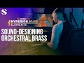 Video 4: Sound-Designing Orchestral Brass with Hyperion Brass Elements