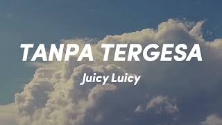 Download lagu Juicy Luicy - Tanpa Tergesa (Lirik Video) mp3 Download lagu Juicy Luicy - Tanpa Tergesa (Lirik Video) mp3
