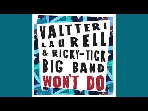 @RTBBjulkinensana Valtteri Laurell & Ricky-Tick Big Band - Won't Do