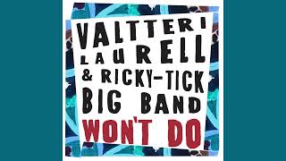 @RTBBjulkinensana Valtteri Laurell &amp; Ricky-Tick Big Band - Won't Do