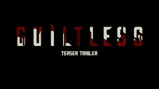 Guiltless - Teaser Trailer