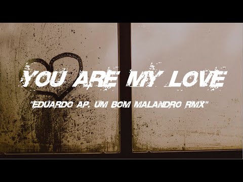 Liverpool Express - You Are My Love (Eduardo AP Um Bom Malandro rmx)