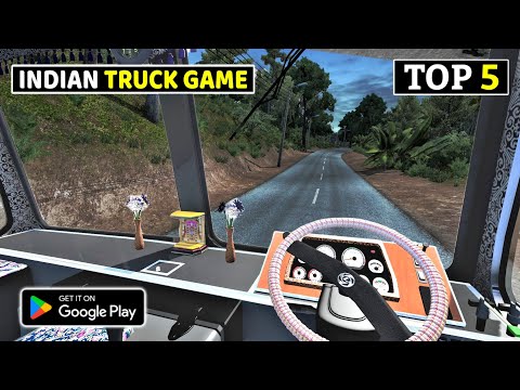 TOP 5 INDIAN TRUCK SIMULATOR GAMES FOR ANDROID | NEW HIGH GRAPHICS TRUCK DRIVING GAMES