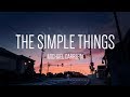 Michael Carreon The Simple Things Lyrics