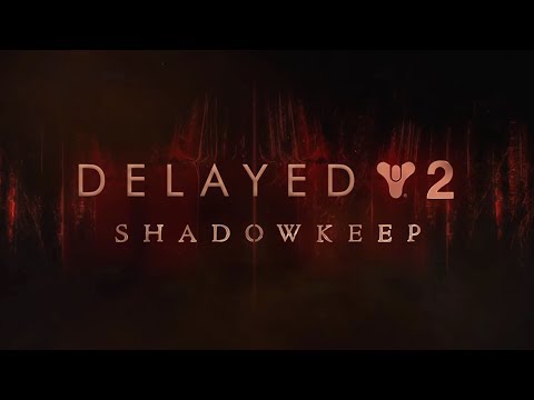 Destiny 2: Shadowkeep Delayed, Raid Release and Datto's Thoughts