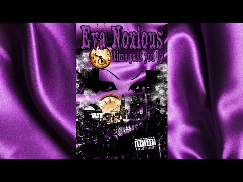 Time Pass You By - Eva Noxious (lyric video)