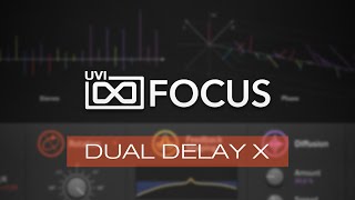 Video thumbnail for UVI Focus | Dual Delay X by UVI