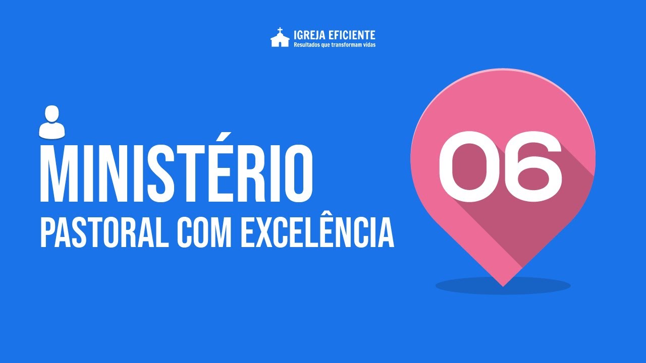 Aula 06/06 - Como exercer o ministério pastoral com excelência