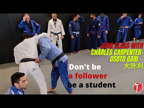 Judo Class With Charles Carpenter |  Osoto Gari   大外刈 | Cobrinha BJJ