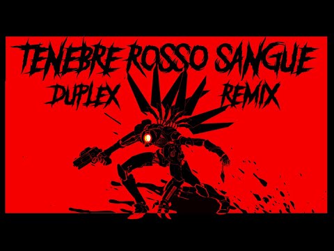 DuplEx - TENEBRE ROSSO SANGUE (ULTRAKILL Remix)
