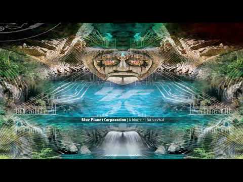 Blue Planet Corporation - A Blueprint For Survival | Full Double Mix