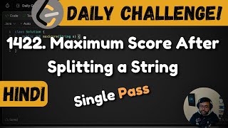 YouTube video '1422. Maximum Score After Splitting a String | leetcode daily challenge | dsa | shashcode | java'