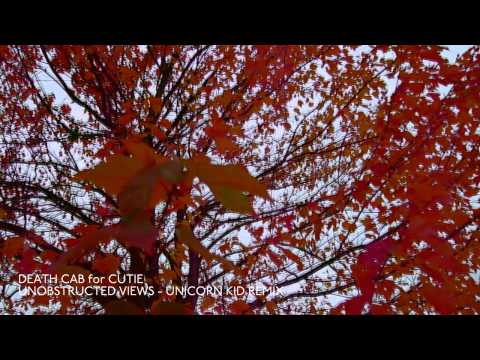 Death Cab for Cutie - Unobstructed Views (Unicorn Kid Remix) [Official Audio]