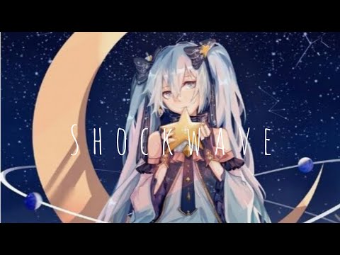 [Nightcore] Shockwave | Lyrics
