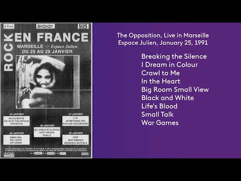 The Opposition, Live in Marseille, Espace Julien ; January 25, 1991 (Festival "Rock en France")