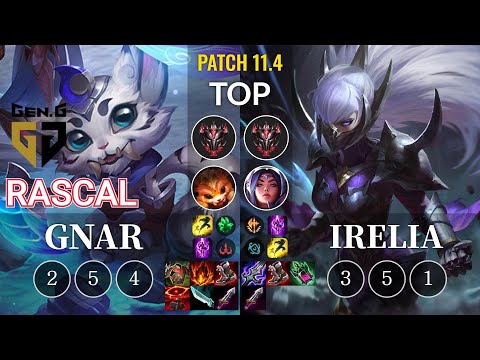 GEN Rascal Gnar vs Irelia Top - KR Patch 11.4
