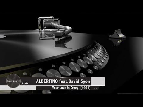 Albertino Ft. David Syon - Your Love is Crazy [1991]