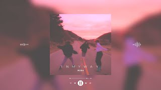 muna - in my way (slowed &amp; reverb)