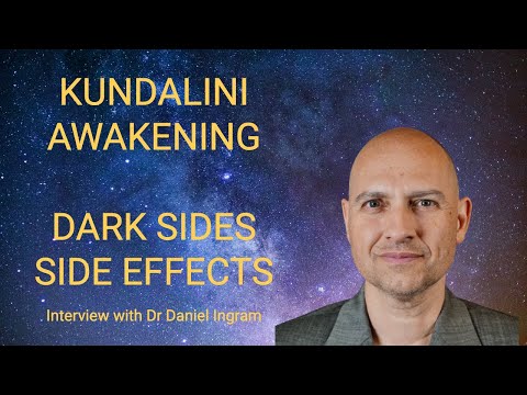 Dark Sides and Side-Effects of Kundalini Awakening - Interview with Dr Daniel Ingram