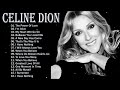 Celine Dion Hits Songs 2024 - Greatest Playlist Songs - Best Songs Of World Divas