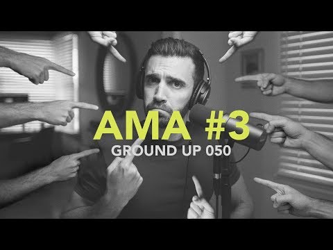 Ground Up 050 - AMA 03