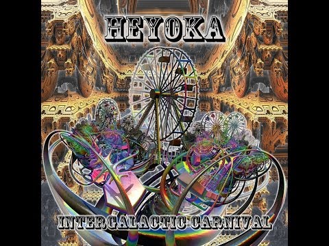 Heyoka - Intergalactic Carnival (Full Album)