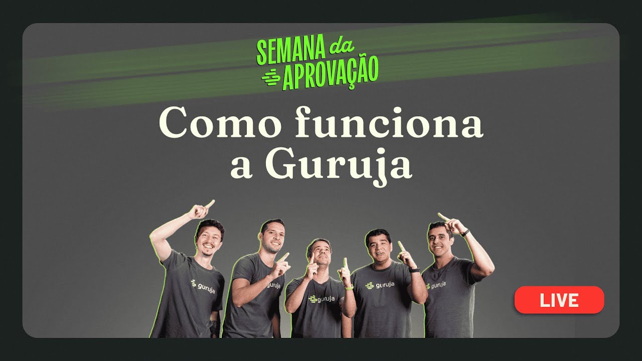 SEMANA DA APROVAÇÃO: Como funciona a Guruja