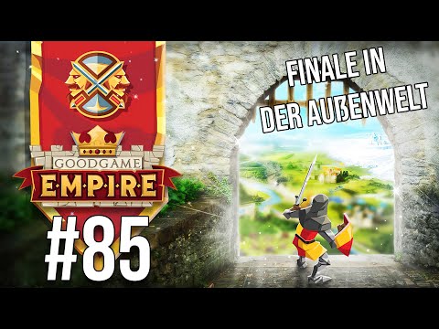 Goodgame Empire Let's Play German Part #85 Das Finale in der Außenwelt!