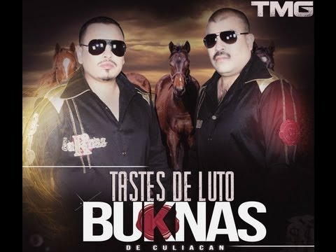 Tastes de luto - BUKNAS DE CULIACAN (En vivo 2013)