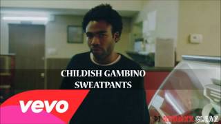 Childish Gambino- Sweatpants Clean Version