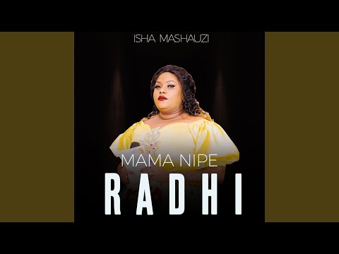 Mama Nipe Radhi
