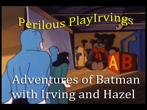 Perilous PlayIrvings - Adventures of Batman Part 28