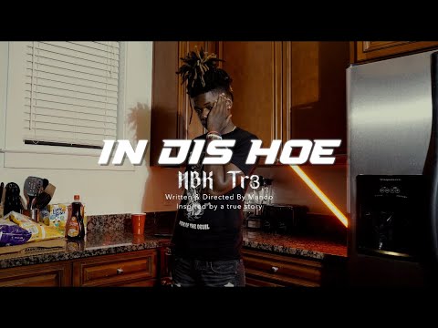 Hbk Tr3 - In Dis Hoe (Official Music Video)