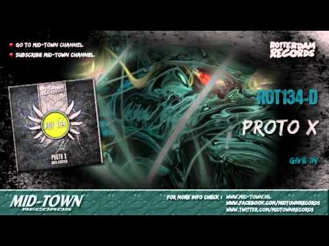 Proto X - Give In