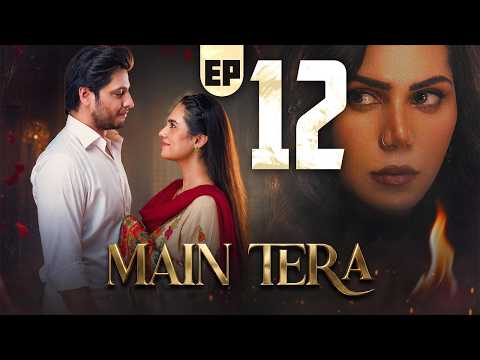 Main Tera Episode 12