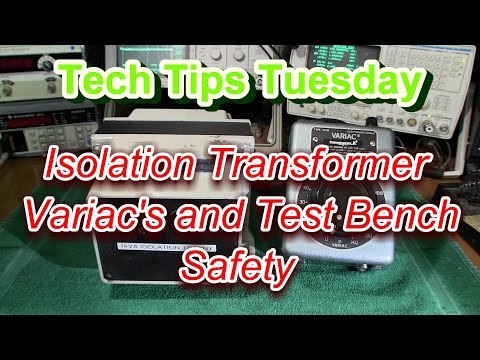 Tech Tips Tuesday, Isolation Transformer and Variac Safety