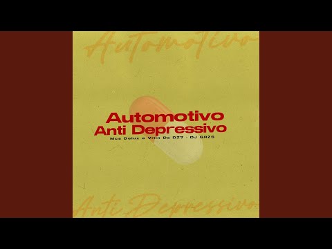 Automotivo Anti Depressivo
